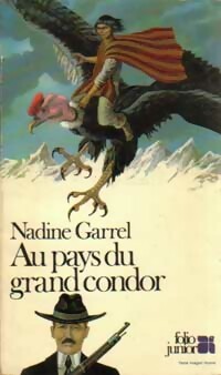 Image du vendeur pour Au pays du grand Condor - Nadine Garrel mis en vente par Book Hmisphres