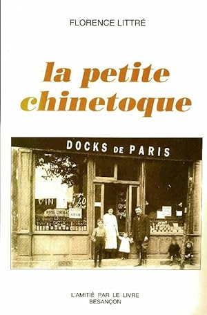 Seller image for La petite chinetoque - Florence Littr? for sale by Book Hmisphres