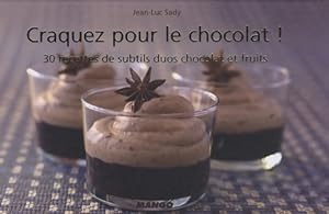 Craquez pour le chocolat ! - Jean-Luc Sady