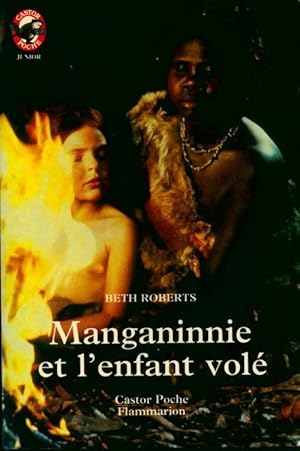 Seller image for Manganinnie et l'enfant vol? - Beth Roberts for sale by Book Hmisphres