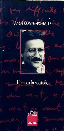 Bild des Verkufers fr L'amour la solitude - Andr? Comte-Sponville zum Verkauf von Book Hmisphres