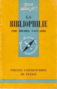 La bibliophilie - Michel Vaucaire
