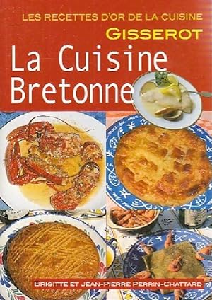 Image du vendeur pour La cuisine bretonne - Chattard B. E. Perrin mis en vente par Book Hmisphres