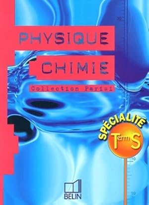 Physique chimie Terminale S. Enseignement de sp cialit  - Collectif