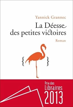 Seller image for La d?esse des petites victoires - Yannick Grannec for sale by Book Hmisphres