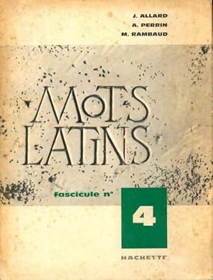 Mots latins. Fascicule n?4 - J. Allard