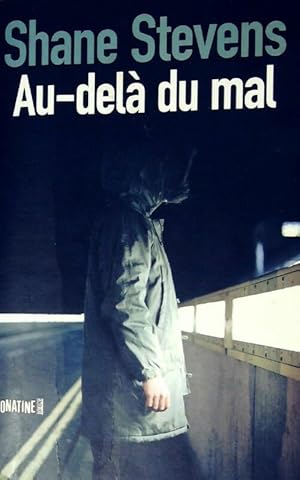 Seller image for Au-del? du mal - Shane Stevens for sale by Book Hmisphres