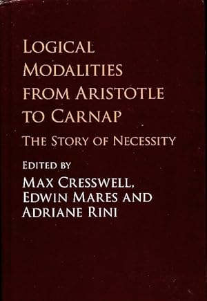 Image du vendeur pour Logical modalities from aristotle to carnap : The story of necessity - Collectif mis en vente par Book Hmisphres