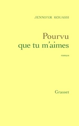 Image du vendeur pour Pourvu que tu m'aimes - Jennifer Kouassi mis en vente par Book Hmisphres