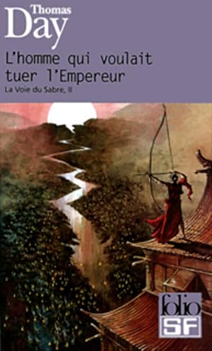 Image du vendeur pour La voie du sabre Tome II : L'homme qui voulait tuer l'empereur - Thomas Day mis en vente par Book Hmisphres