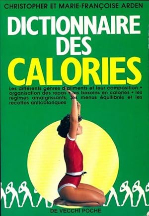 Dictionnaire des calories - Marie-Fran?oise Arden