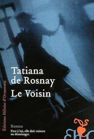 Imagen del vendedor de Le voisin - Tatiana De Rosnay a la venta por Book Hmisphres