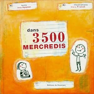 Bild des Verkufers fr Dans 3500 mercredis - Annie Agopian zum Verkauf von Book Hmisphres