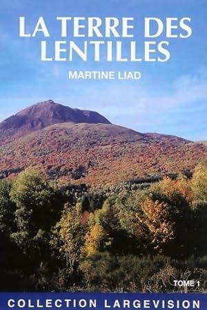 Image du vendeur pour La terre des lentilles Tome I - Martine Liad mis en vente par Book Hmisphres