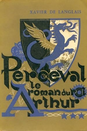 Seller image for Le roman du roi Arthur Tome III : Perceval - Xavier De Langlais for sale by Book Hmisphres