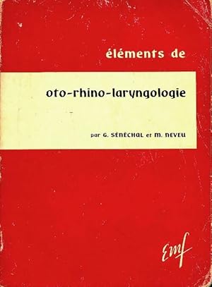 Image du vendeur pour El?ments d'oto-rhino-laryngologie - Gilbert Senechal mis en vente par Book Hmisphres