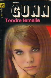 Tendre femelle - James E. Gunn