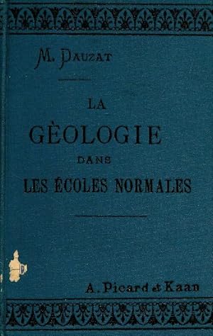 Seller image for La g?ologie dans les ?coles normales - Michel Dauzat for sale by Book Hmisphres