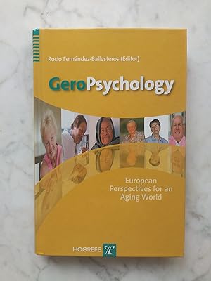 Bild des Verkufers fr GeroPsychology : European perspectives for an aging world. ed. by Roco Fernndez-Ballesteros zum Verkauf von Buchhandlung Neues Leben
