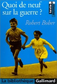 Image du vendeur pour Quoi de neuf sur la guerre ? - Robert Bober mis en vente par Book Hmisphres