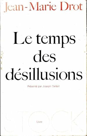 Seller image for Le temps des d?sillusions ou le retour d'Ulysse manchot - Jean-Marie Drot for sale by Book Hmisphres