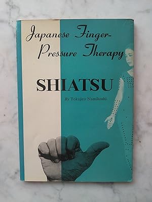 Bild des Verkufers fr Shiatsu: Japanese Finger-Pressure Therapy zum Verkauf von Buchhandlung Neues Leben