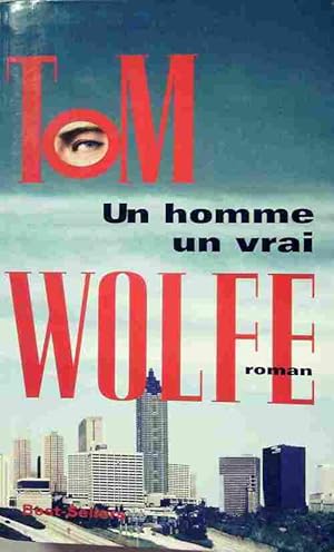 Image du vendeur pour Un homme, un vrai - Tom Wolfe mis en vente par Book Hmisphres