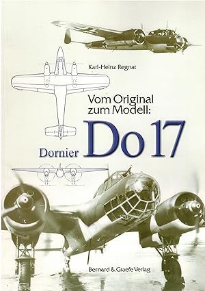 Bild des Verkäufers für Vom Original zum Modell: Dornier DO 17 zum Verkauf von Antiquariat Hans Wäger