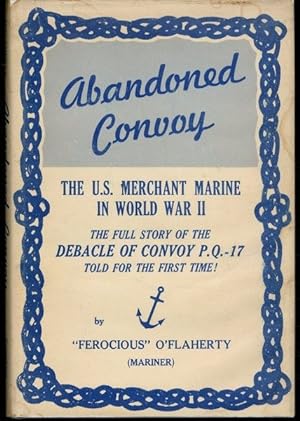 Abandoned convoy;: The U.S. merchant marine in World War II