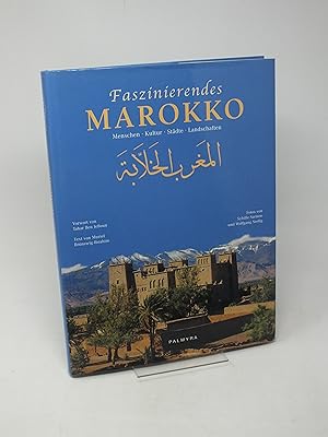 Imagen del vendedor de Faszinierendes Marokko - Menschen - Kultur - St?dte - Landschaften a la venta por Antiquariat Hans Wger