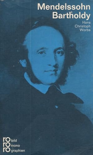 Bild des Verkufers fr Felix Mendelssohn Bartholdy in Selbstzeugnissen und Bilddokumenten. zum Verkauf von ANTIQUARIAT ERDLEN