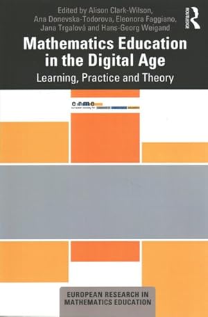 Imagen del vendedor de Mathematics Education in the Digital Age : Learning, Practice and Theory a la venta por GreatBookPrices