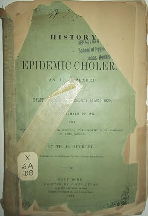 A History of Epidemic Cholera, as it appeared at the Baltimore City and County Alms-House, in the...