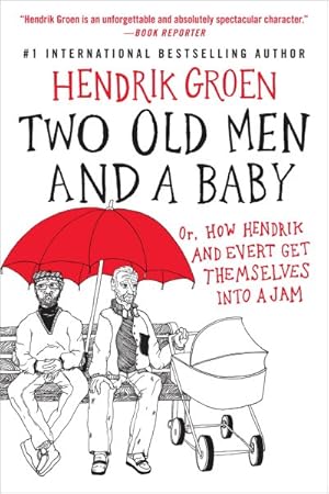 Imagen del vendedor de Two Old Men and a Baby : Or, How Hendrik and Evert Get Themselves into a Jam a la venta por GreatBookPrices