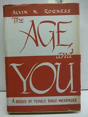 The Age and You: A Series of Timely Radio Messages