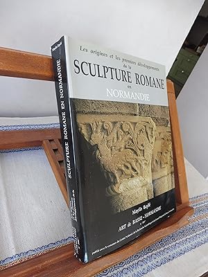 Les origines et les premiers développements de la SCULPTURE ROMANE en NORMANDIE