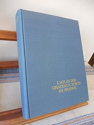 L'ATLAS DES CHATEAUX FORTS EN FRANCE