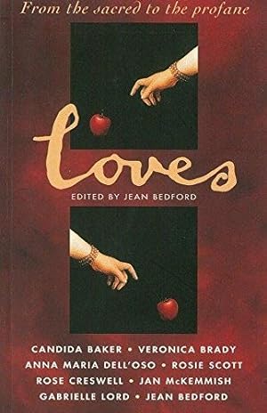 Seller image for Loves: From the Sacred to the Profane for sale by WeBuyBooks