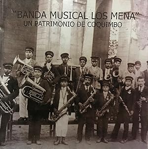 " Banda Musical los Mena " : un patrimonio de Coquimbo