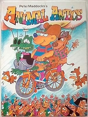 Seller image for Peter Maddocks's Animal Antics for sale by P Peterson Bookseller