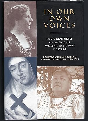 In Our Own Voices: Four Centuries of American Women's Religious Writing