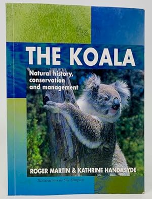 Seller image for The Koala: Natural History, Conservation and Management for sale by Catron Grant Books