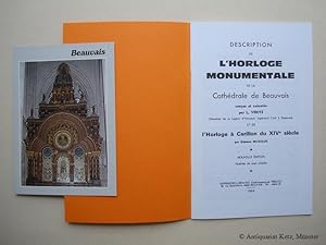 Bild des Verkufers fr Description de l'horloge monumentale de la cathdrale de Beauvais conue et excute par M. A-L Vrit, Chevalier de la Lgion d' Honneur, ingnieur civil  Beauvais, et de l'horloge  Carillon du XIVe sicle par Etienne Musique. Nouvelle dition. zum Verkauf von Antiquariat Hans-Jrgen Ketz