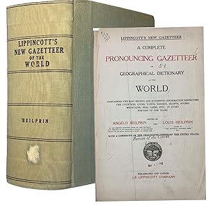 Seller image for Lippincott's New Gazetteer: A Complete Pronouncing Gazetteer or Geographical Dictionary of the World; containing the most recent and authentic information respecting the countries, cities, towns, resorts, islands, rivers, mountains, seas, lakes, etc. for sale by Charles Davis