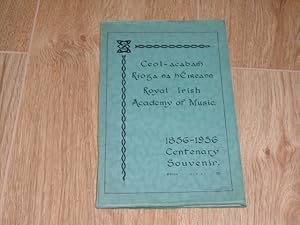 Immagine del venditore per Ceol-Acadamh Rioga na hEireann the Royal Irish Academy of Music 1856-1956 venduto da Dublin Bookbrowsers