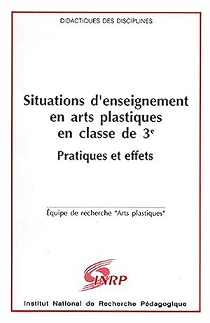 Situations d'enseignement en arts plastiques en classe de 3e, pratiques et effets