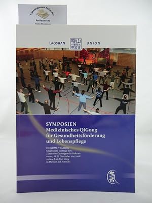 Bild des Verkufers fr Symposien Medizinisches Qigong fr Gesundheitsfrderung und Lebenspflege : Dokumentation ; ungekrzte Vortrge bzw. Zusammenfassungen der Referate vom 17. & 18. November 2007 und vom 9. & 10. Mai 2009 in Dietfurt a.d. Altmhl. Hrsg.: Laoshan-Union, Vereinigung fr Traditionelle Chinesische Medizin und Lebenspflege e.V. Verantwortlich: Helga Papendick-Apel und QingBo Sui. zum Verkauf von Chiemgauer Internet Antiquariat GbR