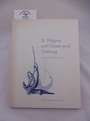 St. Magnus . und Chaos wird Ordnung : eine tiefenpsychologische Deutung.