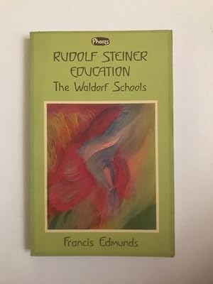 Seller image for Rudolf Steiner Education: The Waldorf Schools for sale by BookEnds Bookstore & Curiosities