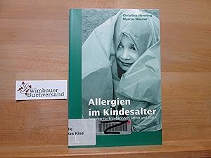 Allergien im Kindesalter : Ratgeber für Erzieherinnen, Lehrer und Eltern. Christina Henning/Marcu...
